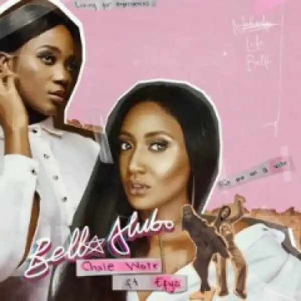 Bella Alubo - Chale Wote ft Efya